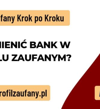 jak zmienić bank w profilu zaufanym